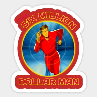 Six million dollar man t-shirt Sticker